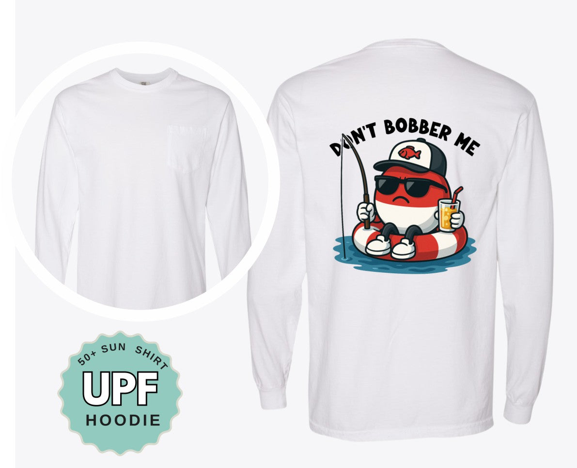Dont Bobber Me Comfort Colors Pocket Tee and Fishing Hoodie