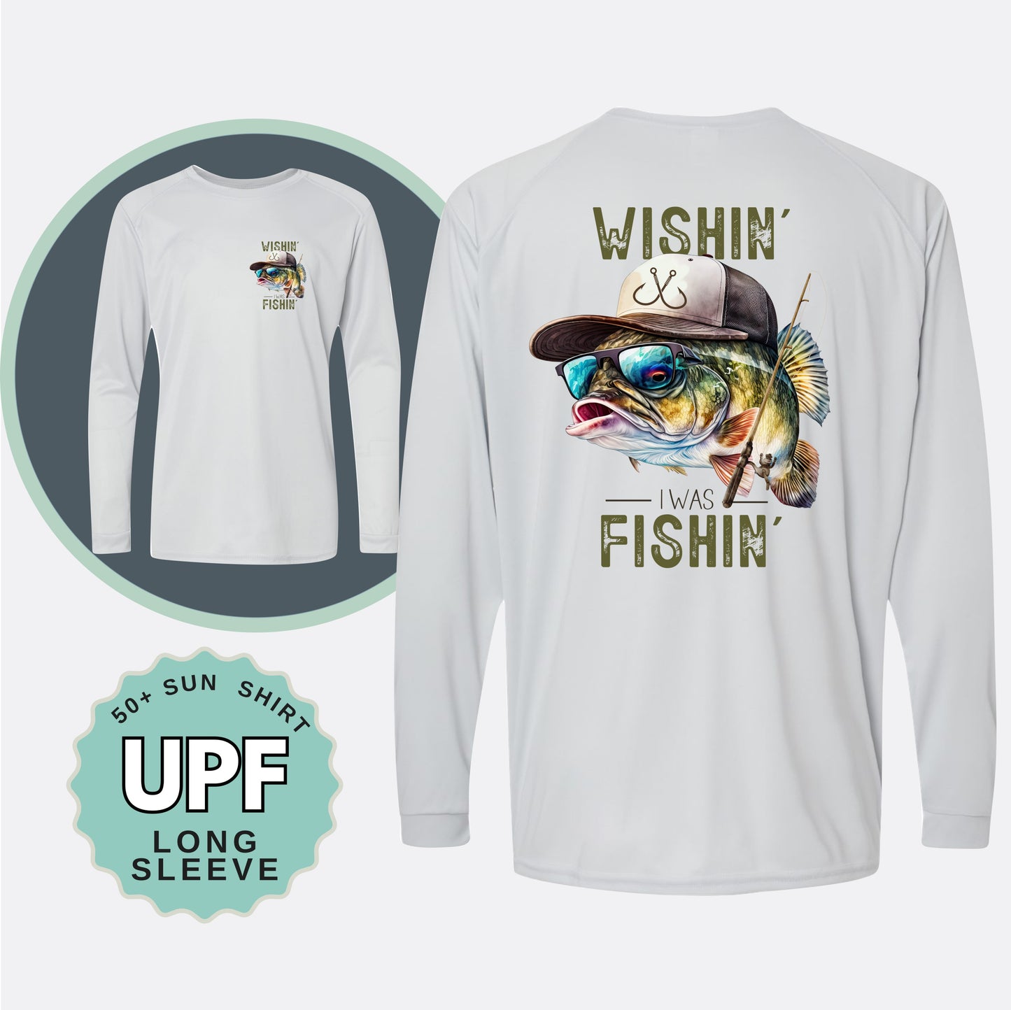 Wishin I was Fishin UPF 50+ Sun Shirt