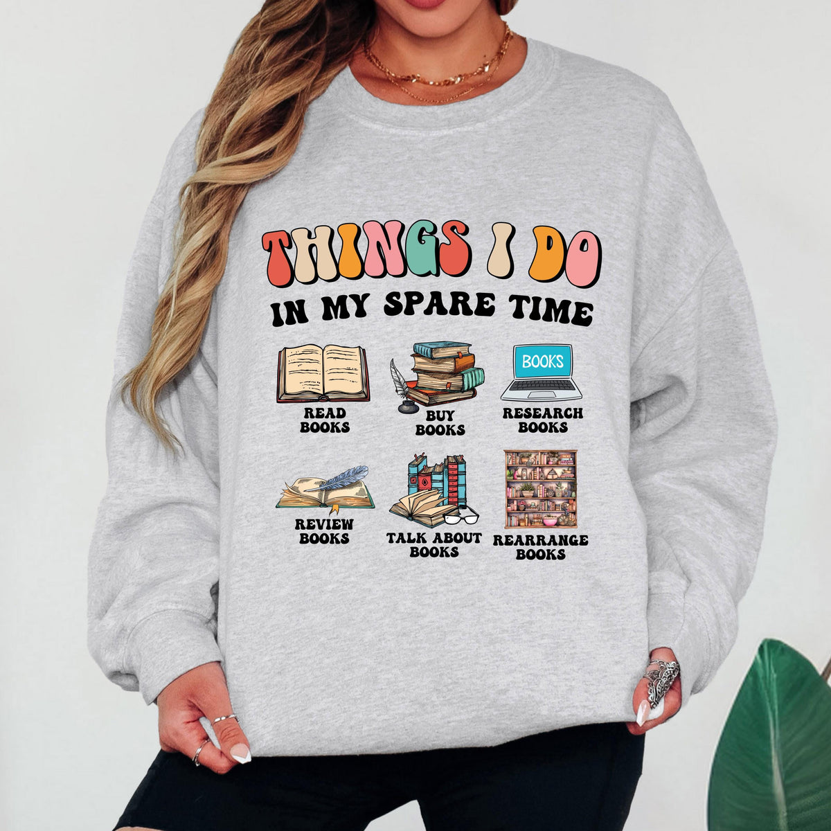 Things I Do In My Spare Time Sweatshirt, Funny Book Lover Crewneck, Reader Sweatshirt, Bookish Gift