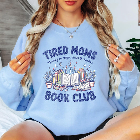 Tired Moms Book Club Sweatshirt, Running on Coffee Chaos and Chapters Crewneck, Mom Reading Sweatshirt, Funny Book Club Sweater