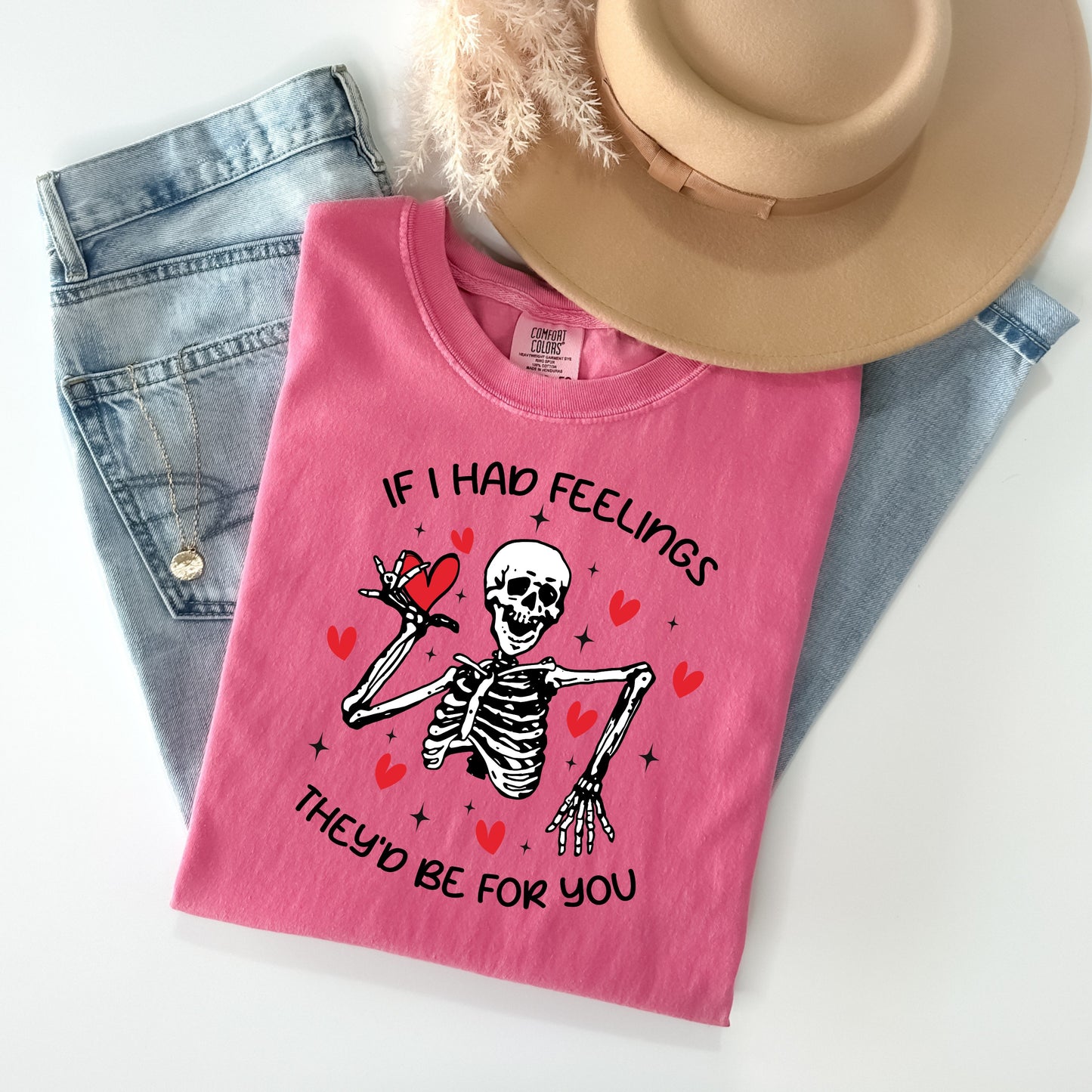 If I Had Feelings They'd Be For You Valentine's Day Shirt