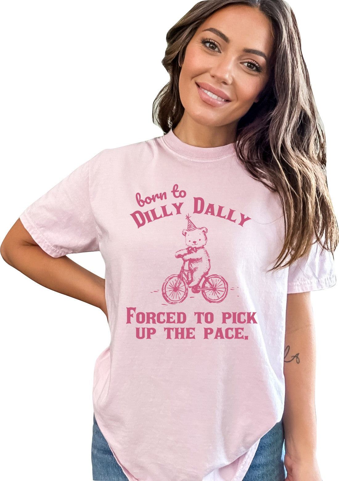 Born to Dilly Dally Forced to Pick up the Pace Graphic T-Shirt