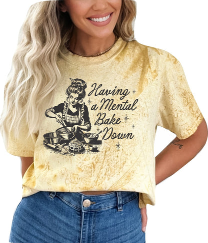 Having a Mental Bake Down Graphic T-Shirt