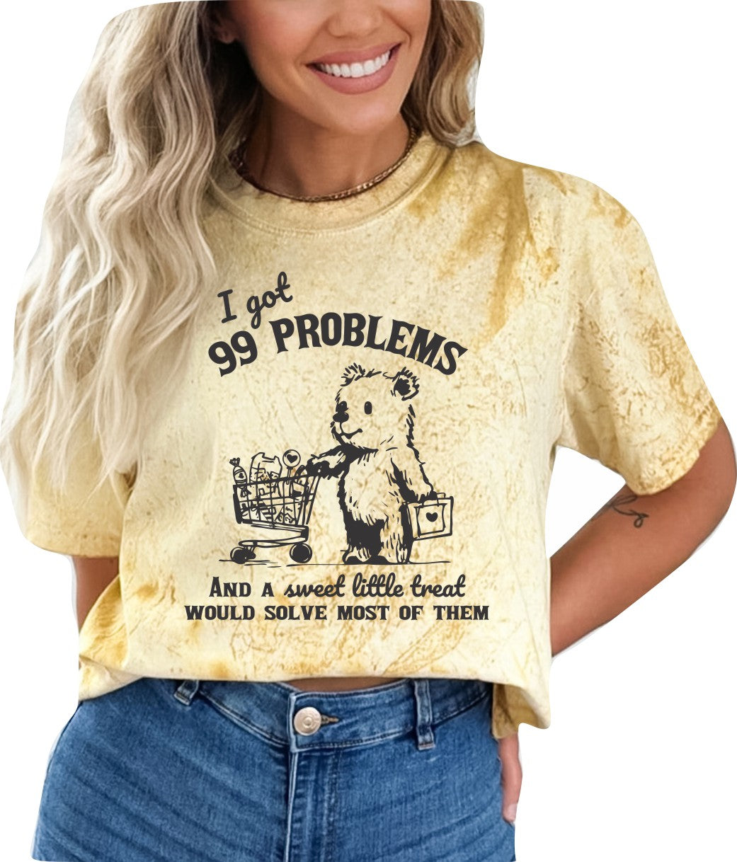 I Got 99 Problems But  a Sweet Little Treat Would Solve Most of Them Graphic T-Shirt