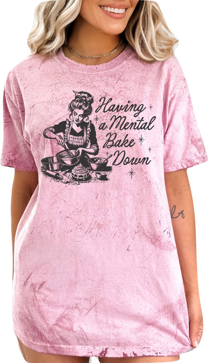 Having a Mental Bake Down Graphic T-Shirt