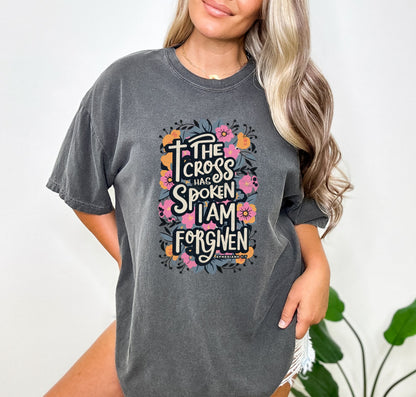 The Cross Has Spoken I am Forgiven Christian Easter Shirt