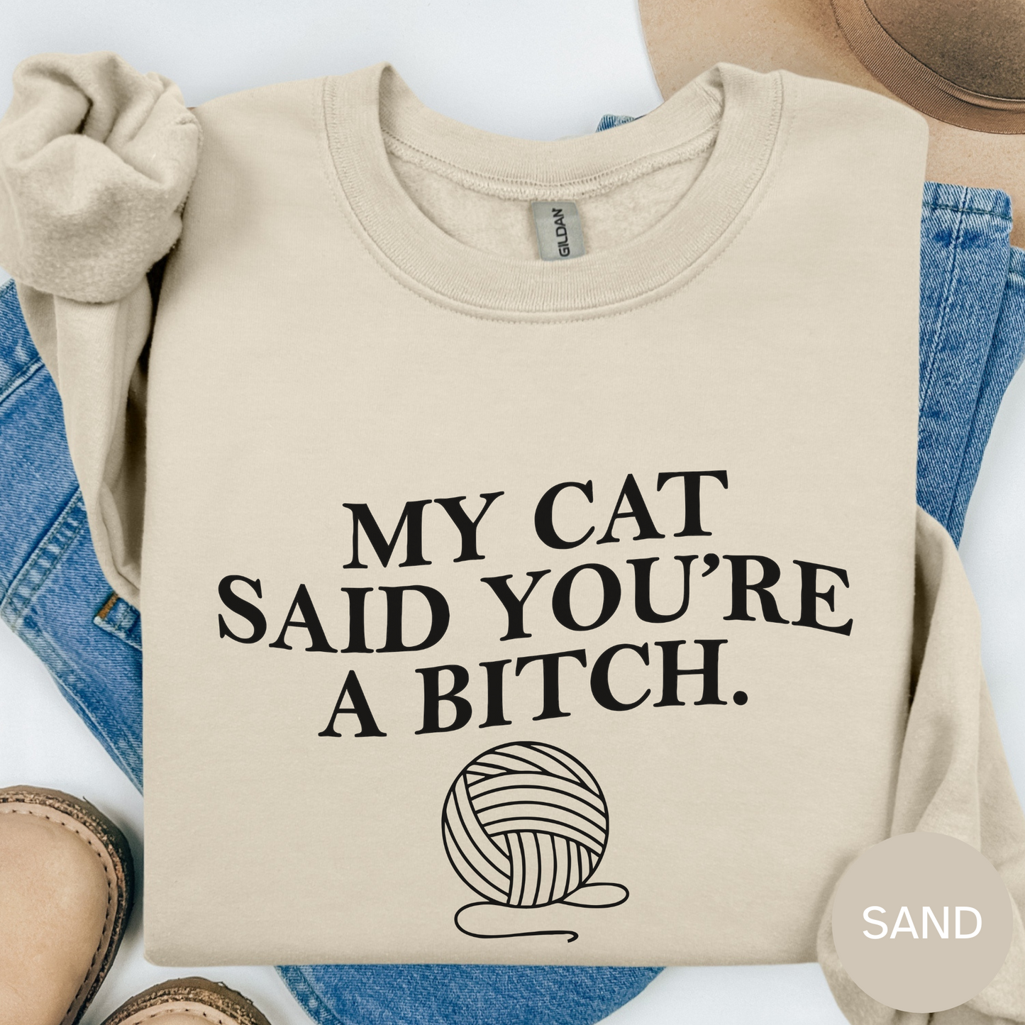 My Cat Says Youre a Bitch Sweatshirt