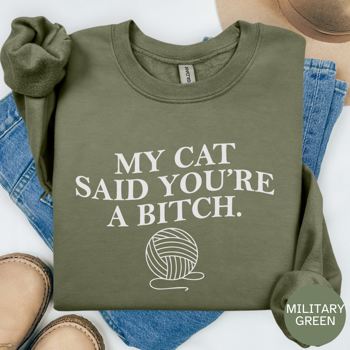My Cat Says Youre a Bitch Sweatshirt