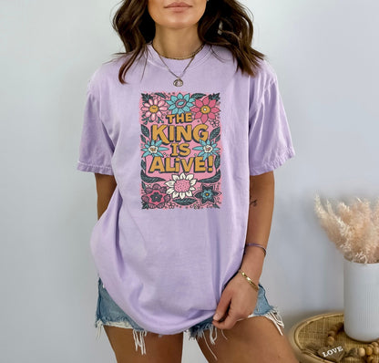 Christian Shirts Religious Tshirt Boho Christian Shirt Christian T Shirts Bible Verse Shirt The King is Alive Floral Shirt