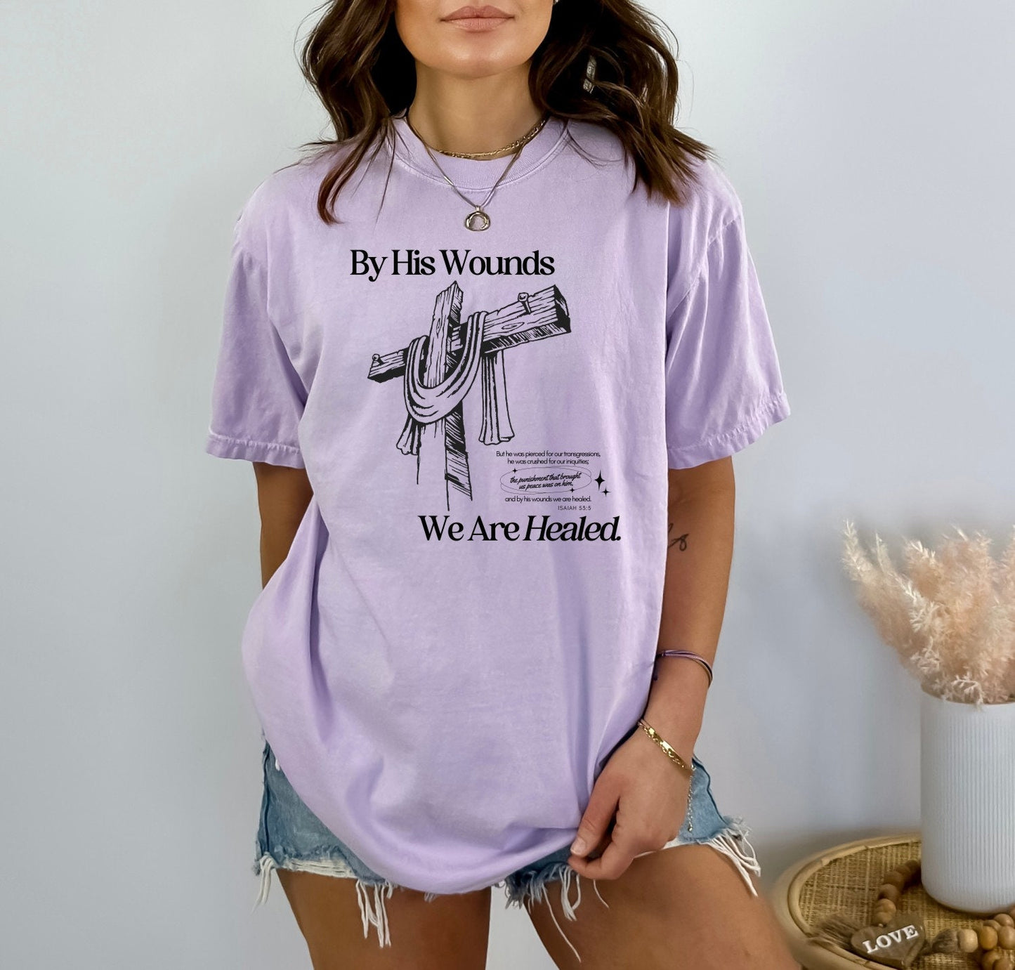 Christian Shirts Boho Christian Shirt Religious Tshirt Christian T Shirts Bible Verse Shirt By His Wounds We are Healed Shirt