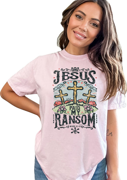 Christian Shirts Religious Tshirt Christian T Shirts Boho Christian Shirt Bible Verse Shirt Easter Shirt Jesus Paid My Ransom Shirt