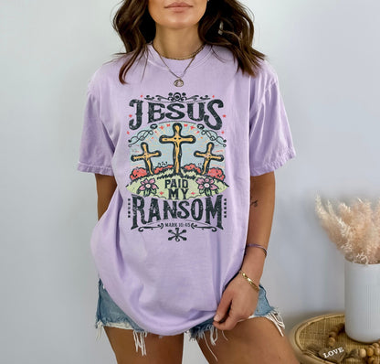 Christian Shirts Religious Tshirt Christian T Shirts Boho Christian Shirt Bible Verse Shirt Easter Shirt Jesus Paid My Ransom Shirt