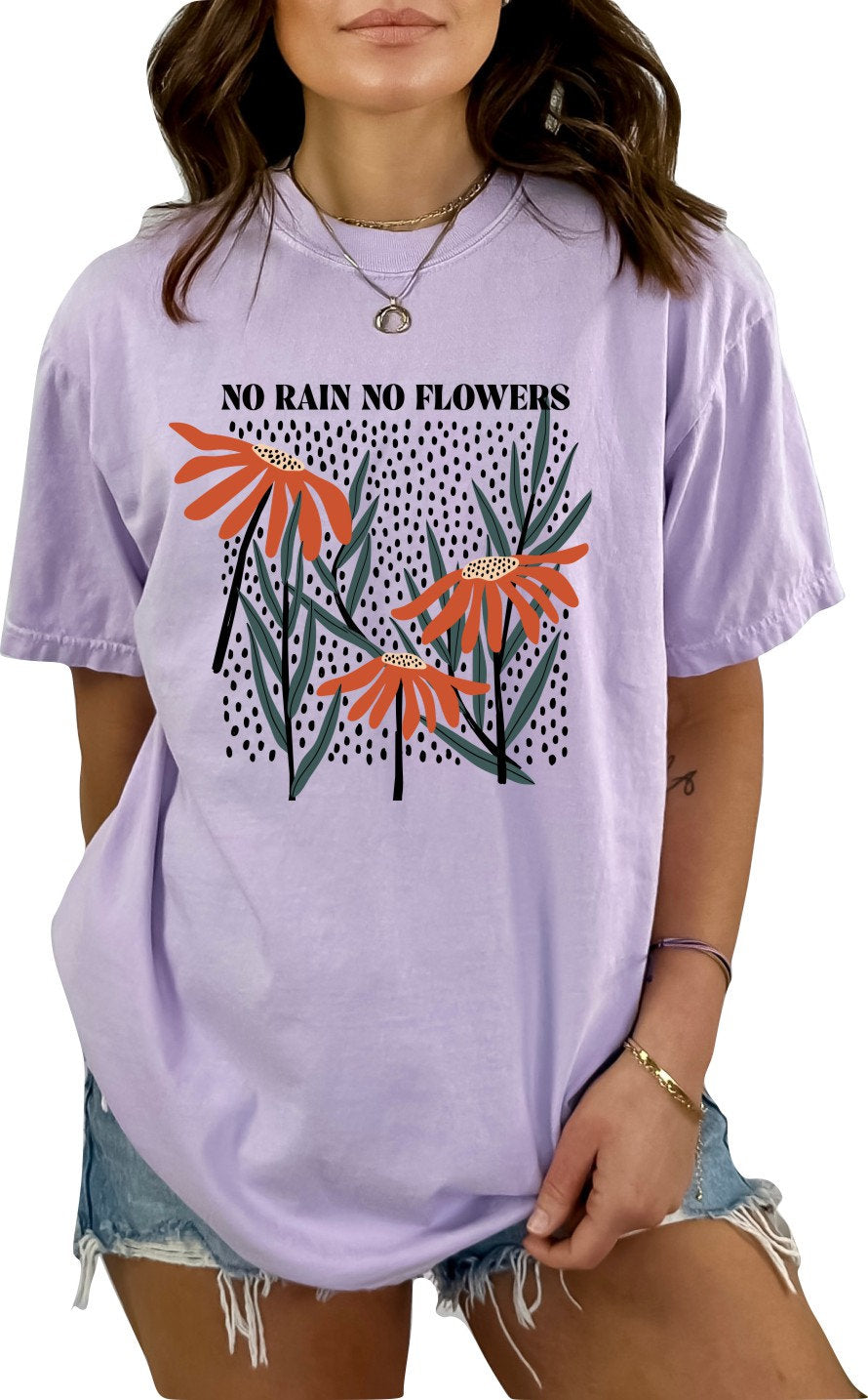 No Rain No Flowers Tshirt Flower Shirt Garden Lover Shirt Flower Lover Shirt Wild Flowers Shirt,Floral Tshirt Boho Floral Shirt