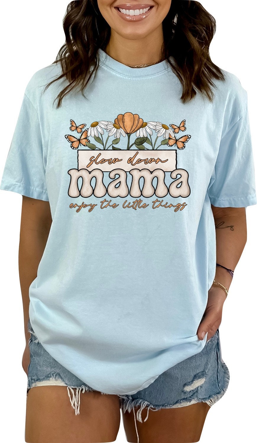 Mothers Day Shirt Mothers Day Gift Mom Shirt Mom Gift Mothers Day TShirt Mothers Day Top Mama Shirt Slow Down Mama Enjoy the Little Things