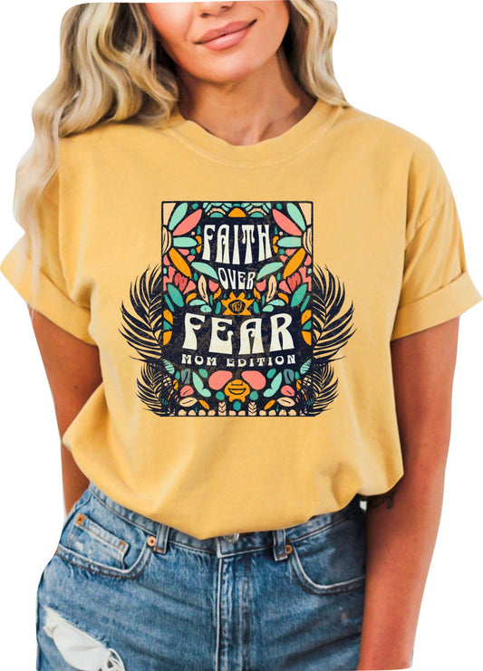 Mothers Day Shirt Christian Mother's Day Shirt Mothers Day TShirt Religious Mothers Day Gift Shirt Faith over Fear Mom Edition Shirt