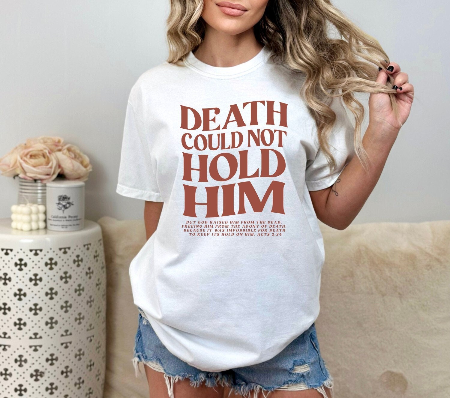 Christian Shirts Religious Tshirt Boho Christian Shirt Christian T Shirts Bible Verse Shirt Death Could Not Hold Him Shirt 