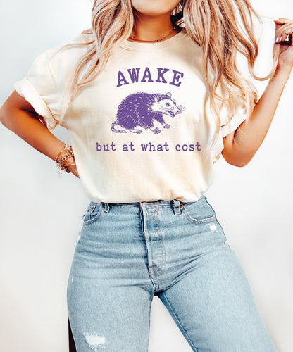 Awake but at what cost Shirt Funny Shirt Sarcastic T-Shirt Retro Shirt Vintage Shirt Trendy Shirt Mental Health Shirt