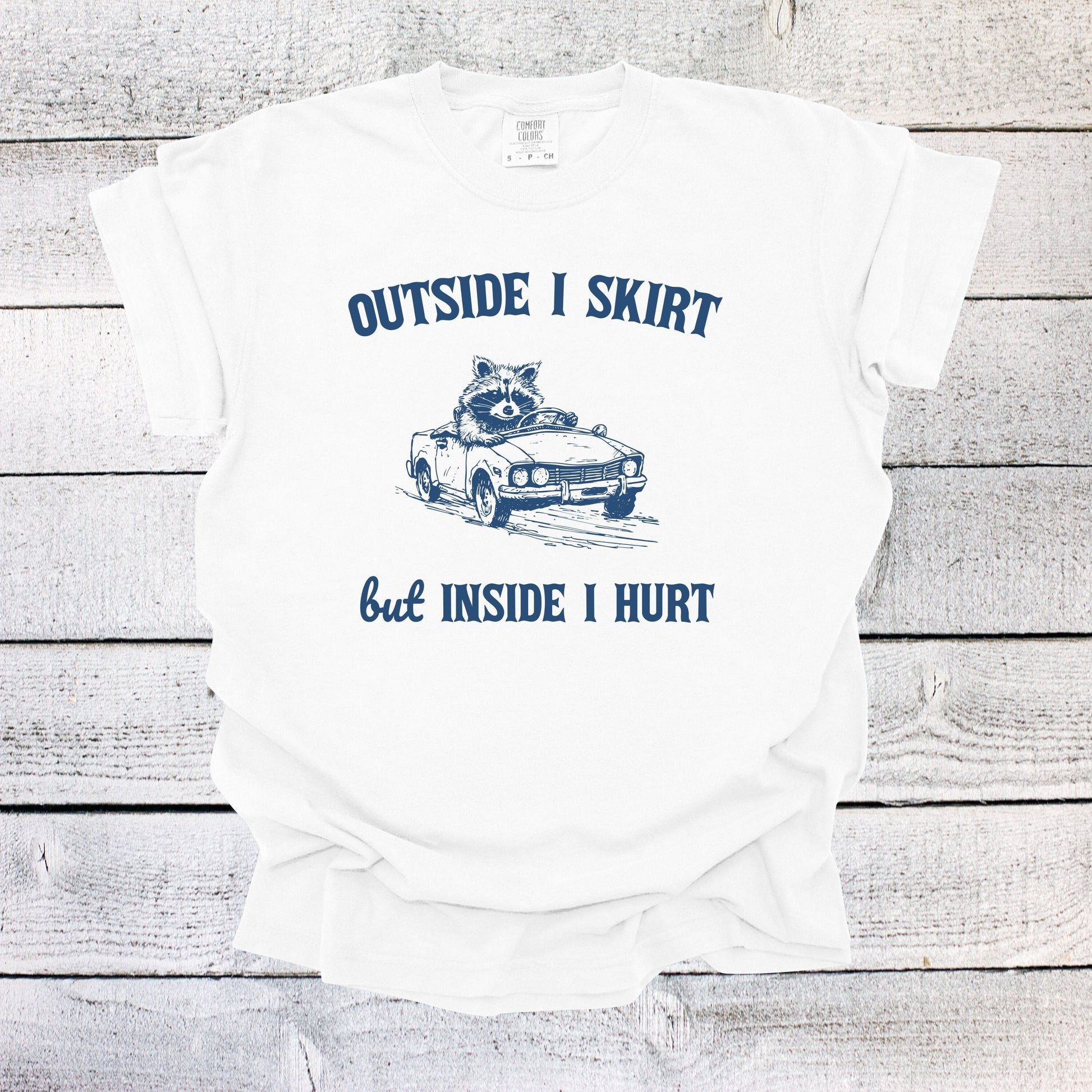 Outside I Skirt But Inside I Hurt Shirt Mental Health Unisex Shirt Raccoon Shirt Funny Raccoon Shirt Overstimulated Shirt Oversized Shirt