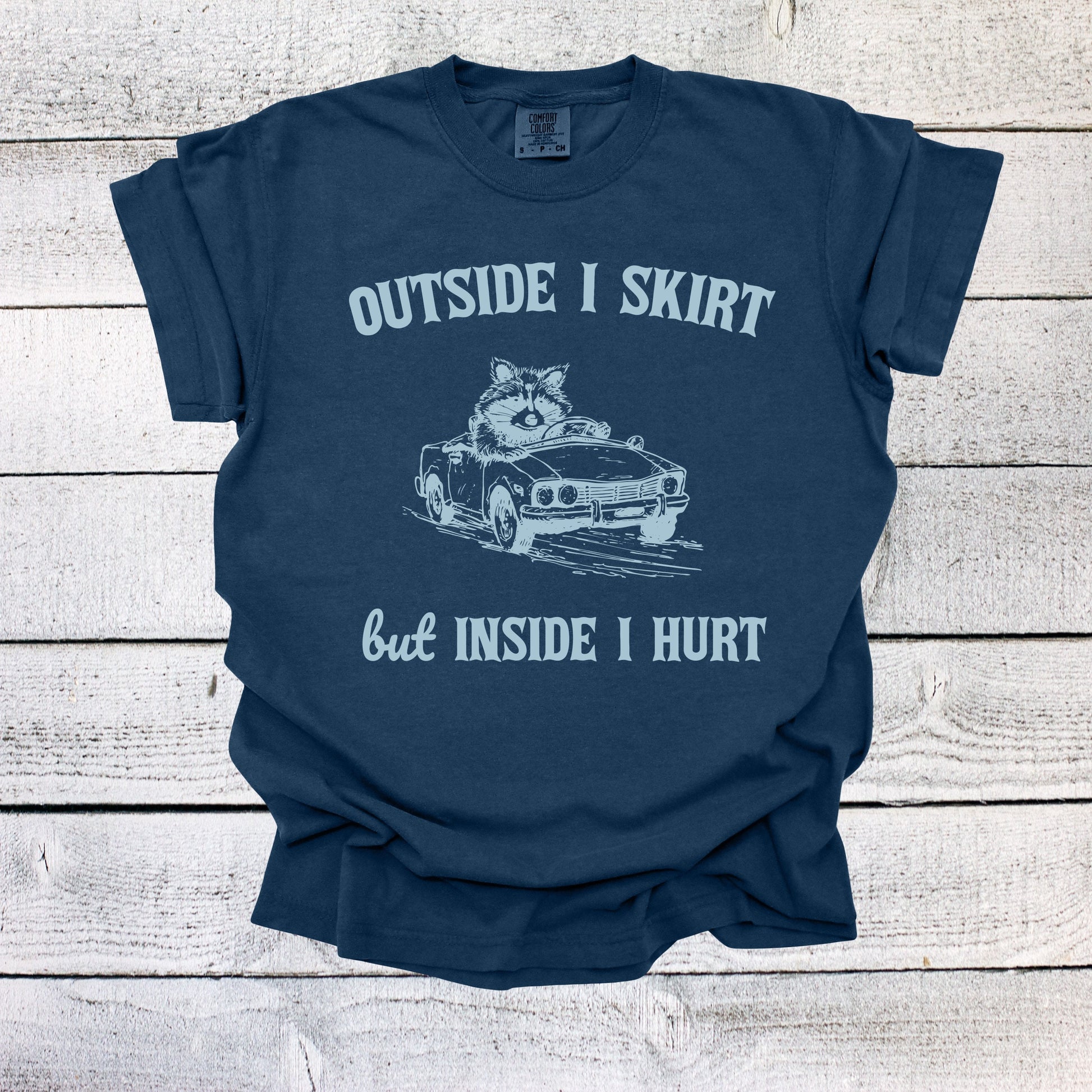 Outside I Skirt But Inside I Hurt Shirt Mental Health Unisex Shirt Raccoon Shirt Funny Raccoon Shirt Overstimulated Shirt Oversized Shirt