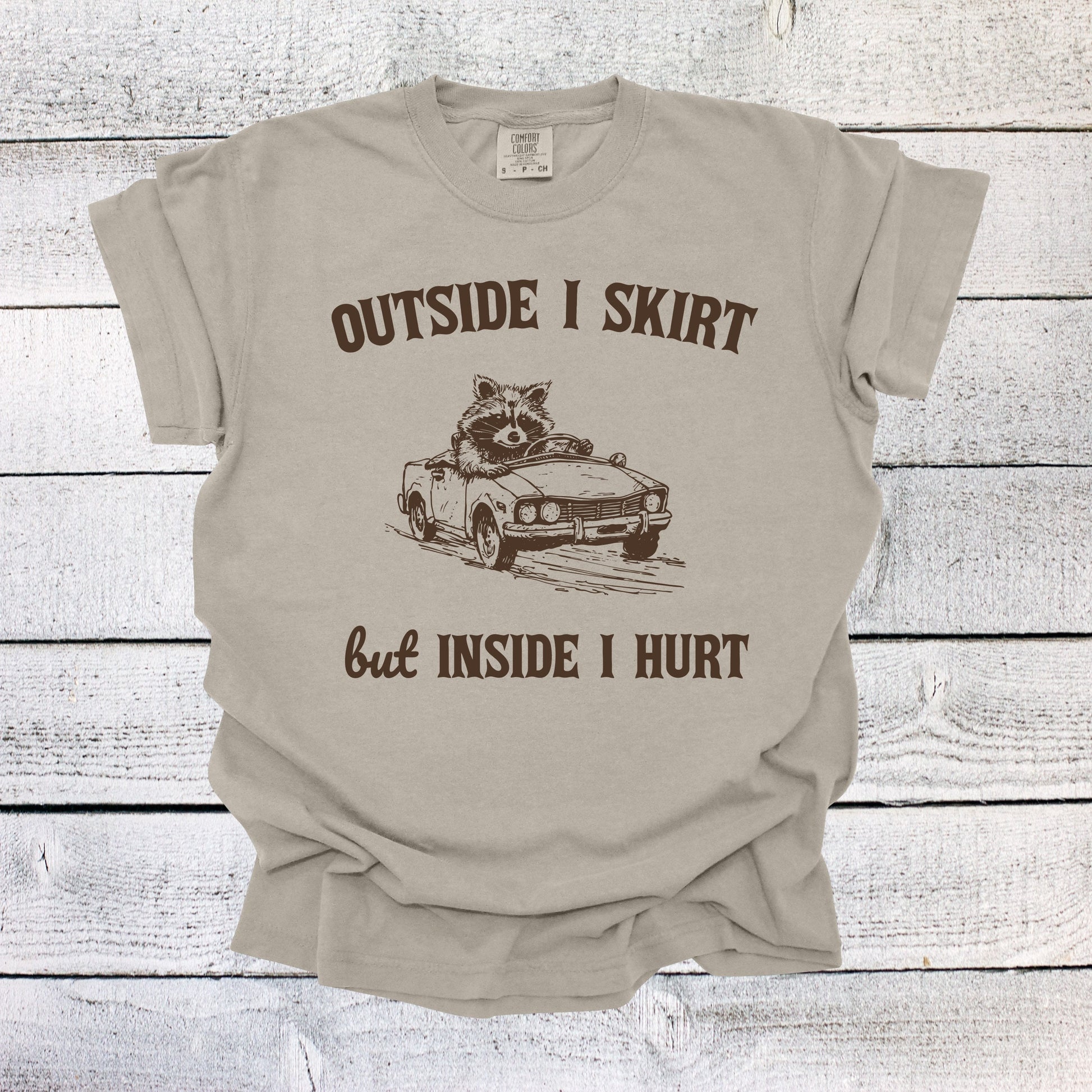 Outside I Skirt But Inside I Hurt Shirt Mental Health Unisex Shirt Raccoon Shirt Funny Raccoon Shirt Overstimulated Shirt Oversized Shirt