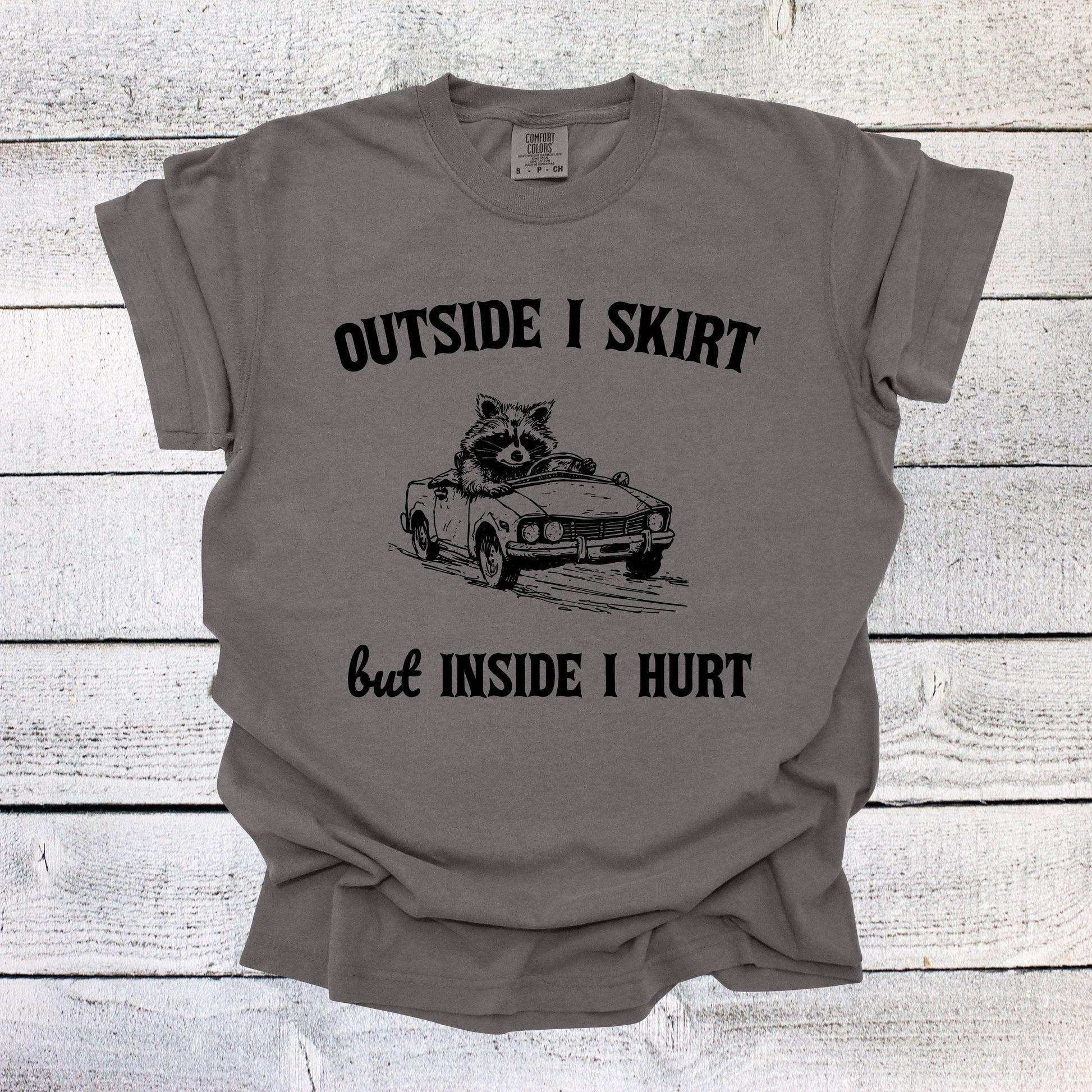 Outside I Skirt But Inside I Hurt Shirt Mental Health Unisex Shirt Raccoon Shirt Funny Raccoon Shirt Overstimulated Shirt Oversized Shirt