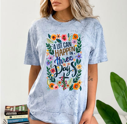 Christian Shirts Religious Tshirt Christian T Shirts Boho Christian Shirt Bible Verse Shirt A Lot Can Happen In 3 Days Floral Shirt