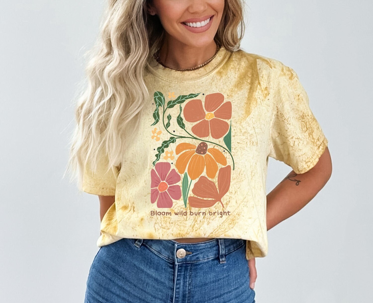 Bloom Wild Burn Bright Tshirt Flower Shirt Garden Lover Shirt Ladies Shirt Flower Lover Shirt Boho Shirt Floral Tshirt Nature Shirt