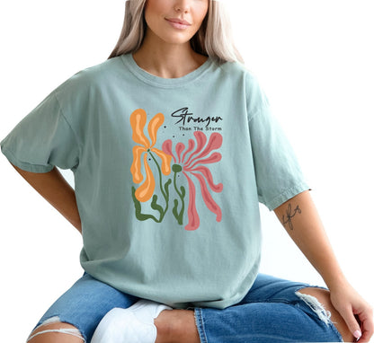 Stronger Than the Storm Tshirt Flower Shirt Garden Lover Shirt Flower Lover Shirt Wild Flowers Shirt Floral Tshirt Boho Floral Shirt