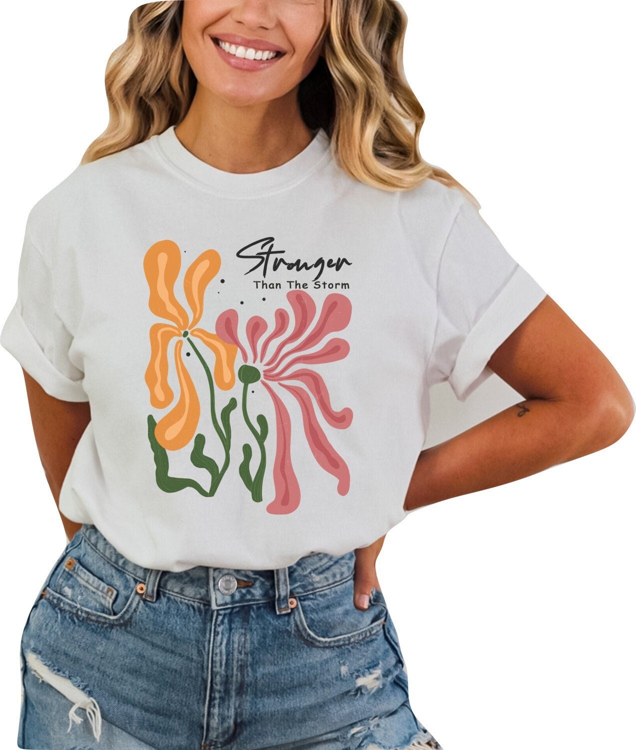 Stronger Than the Storm Tshirt Flower Shirt Garden Lover Shirt Flower Lover Shirt Wild Flowers Shirt Floral Tshirt Boho Floral Shirt