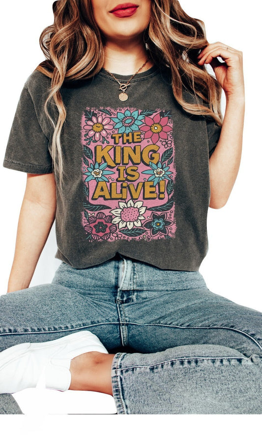 Christian Shirts Religious Tshirt Boho Christian Shirt Christian T Shirts Bible Verse Shirt The King is Alive Floral Shirt