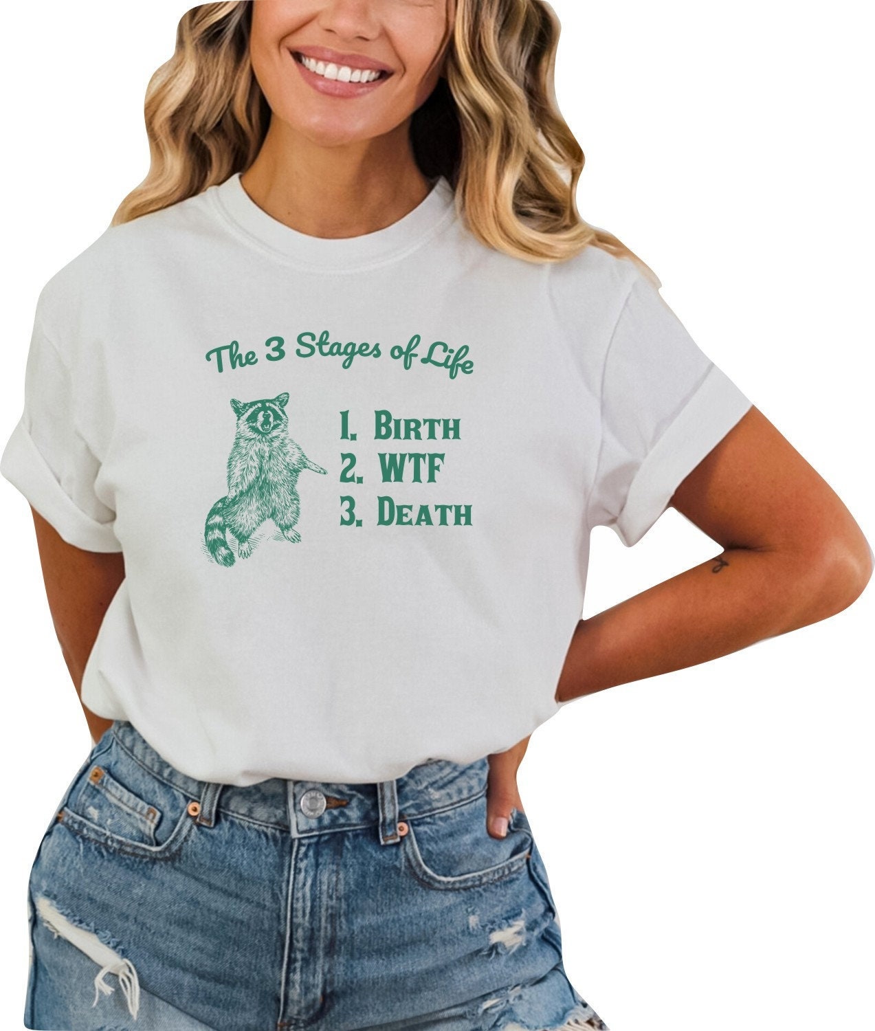 3 Stages of Life Funny T-Shirt Funny Graphic Shirt Cute Raccoon Shirt Funny Saying Shirt Funny Gifts Birth WTF Death T-Shirt Funny Raccoon