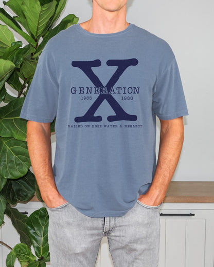 Generation X Shirt Mens Colors Generation X T-Shirt Gen X T-Shirt Mens Generation X Shirt Raised on Hose Water and Neglect Shirt