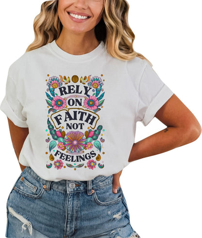 Christian Mother's Day Shirt Mothers Day TShirt Religious Mothers Day Gift Christian Mom Shirt Rely on Faith Not Feelings Shirt