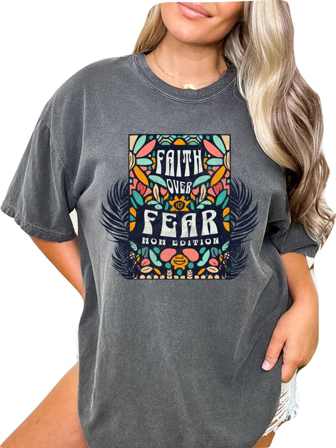 Mothers Day Shirt Christian Mother's Day Shirt Mothers Day TShirt Religious Mothers Day Gift Shirt Faith over Fear Mom Edition Shirt