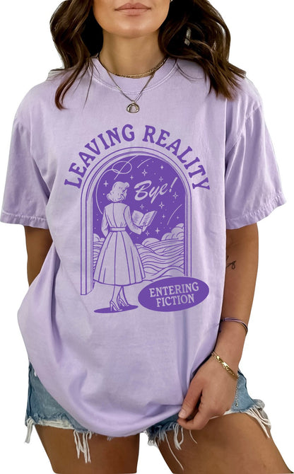 Book Shirt Leaving Reality Entering Fiction Bye TShirt Book Lover Shirt Book TShirt women Reading Shirts Book Club Shirt Comfort Colors