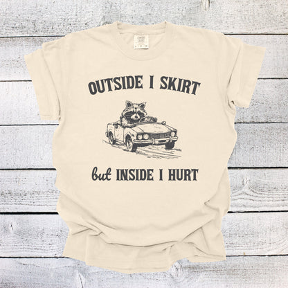 Outside I Skirt But Inside I Hurt Shirt Mental Health Unisex Shirt Raccoon Shirt Funny Raccoon Shirt Overstimulated Shirt Oversized Shirt