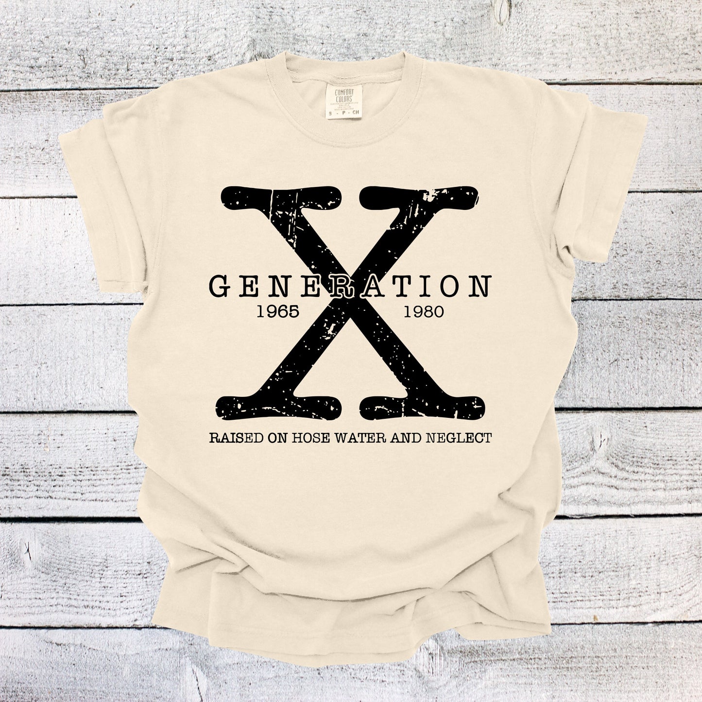 Generation X Shirt Unisex Shirt Gen X T-Shirt Gen X TShirt Generation X T-Shirt Generation X T-Shirt Raised on Hose Water and Neglect Shirt