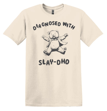 Diagnosed with Slay DHD T-shirt Graphic Shirt Funny Adult TShirt Vintage Funny TShirt Nostalgia T-Shirt Relaxed Cotton Tee T-Shirt