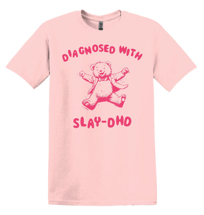 Diagnosed with Slay DHD T-shirt Graphic Shirt Funny Adult TShirt Vintage Funny TShirt Nostalgia T-Shirt Relaxed Cotton Tee T-Shirt