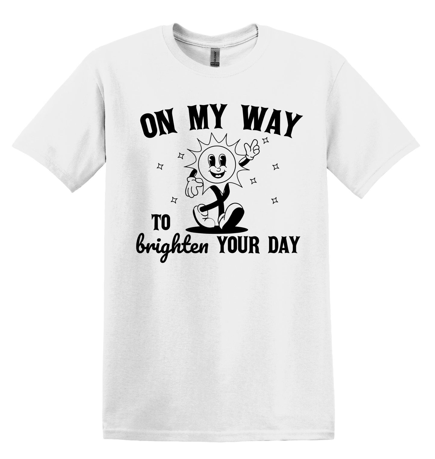 On My Way to Bright Your Day T-shirt Graphic Shirt Funny Adult TShirt Vintage Funny TShirt Nostalgia T-Shirt Relaxed Cotton Tee T-Shirt