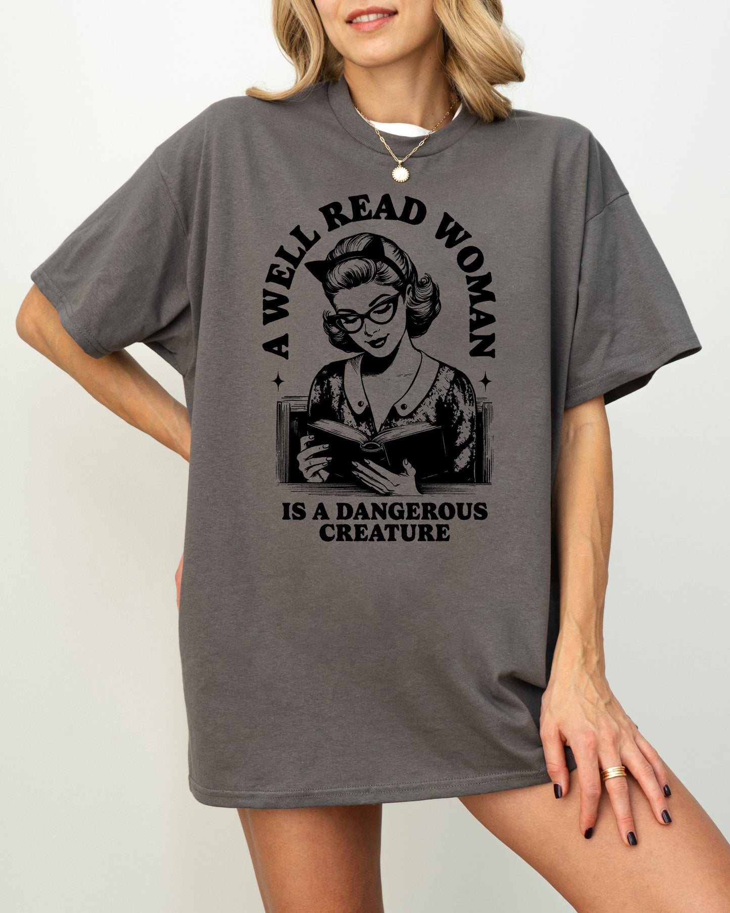 Book Shirt A Well Read Woman is a Dangerous Creature TShirt Book Lover Shirt Book TShirt women Reading Shirts Book Club Shirt Book Nerd