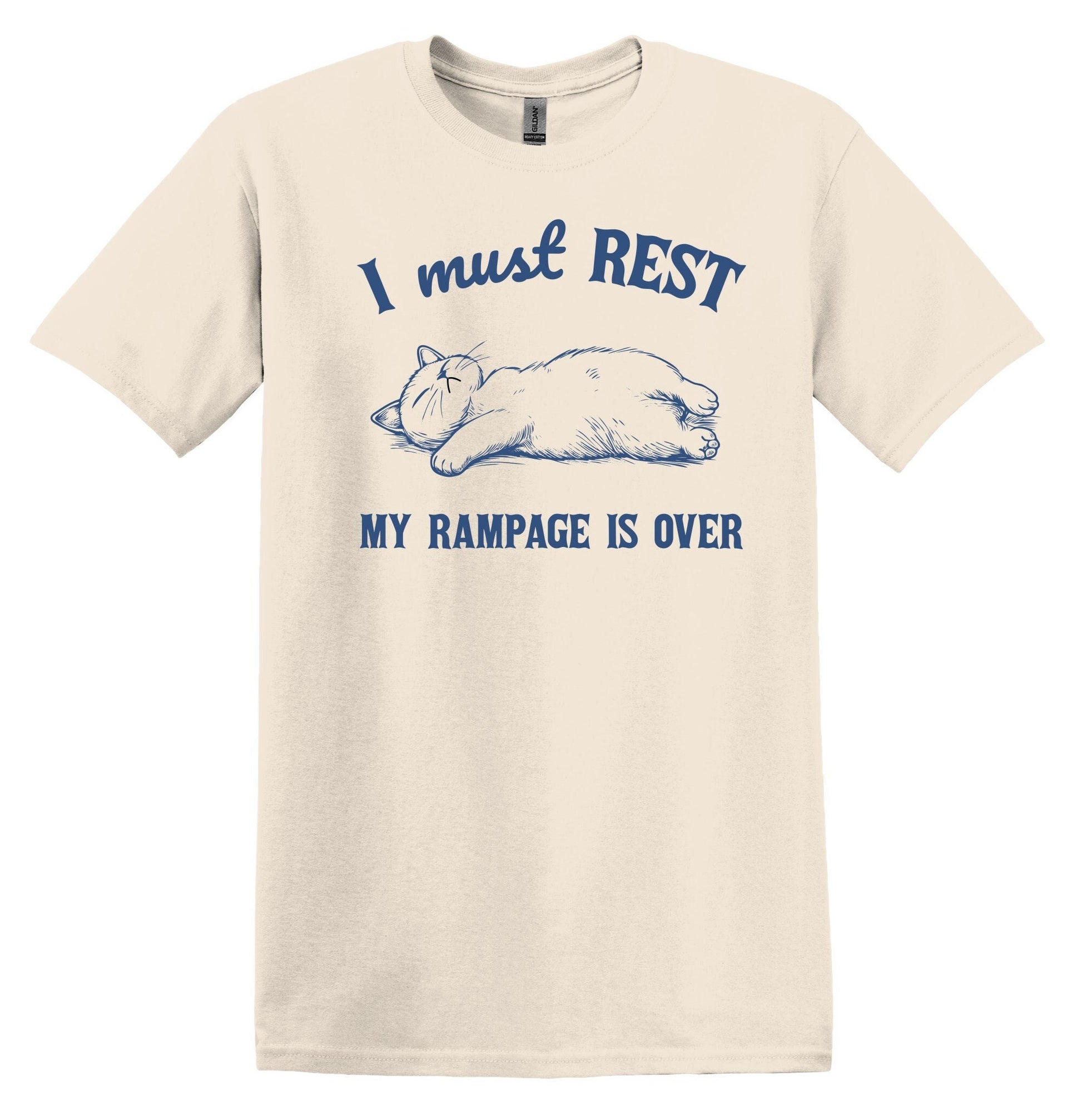 I Must Rest My Rampage is Over Cat Shirt Graphic Shirt Funny Adult TShirt Vintage Funny TShirt Nostalgia T-Shirt Relaxed Cotton Shirt