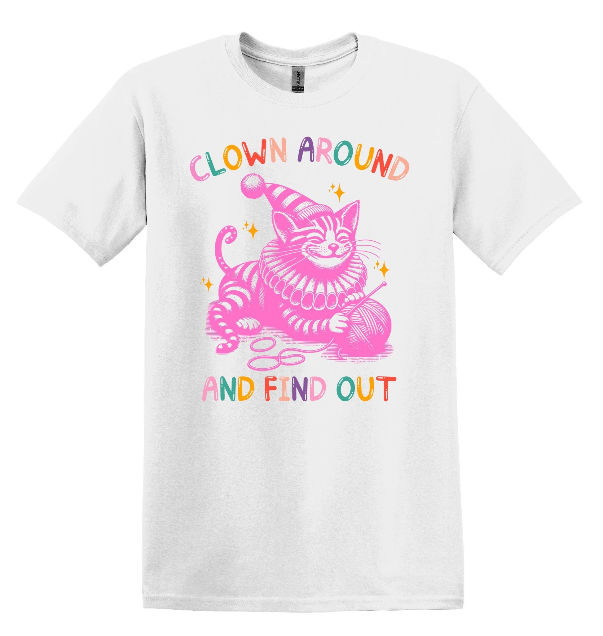 Clown Around and Find Out Shirt Funny Shirt Gag Shirt Meme Shirt Funny Unisex Shirt Cool Friends Gift Retro Shirt Trendy Shirt Funny Gift