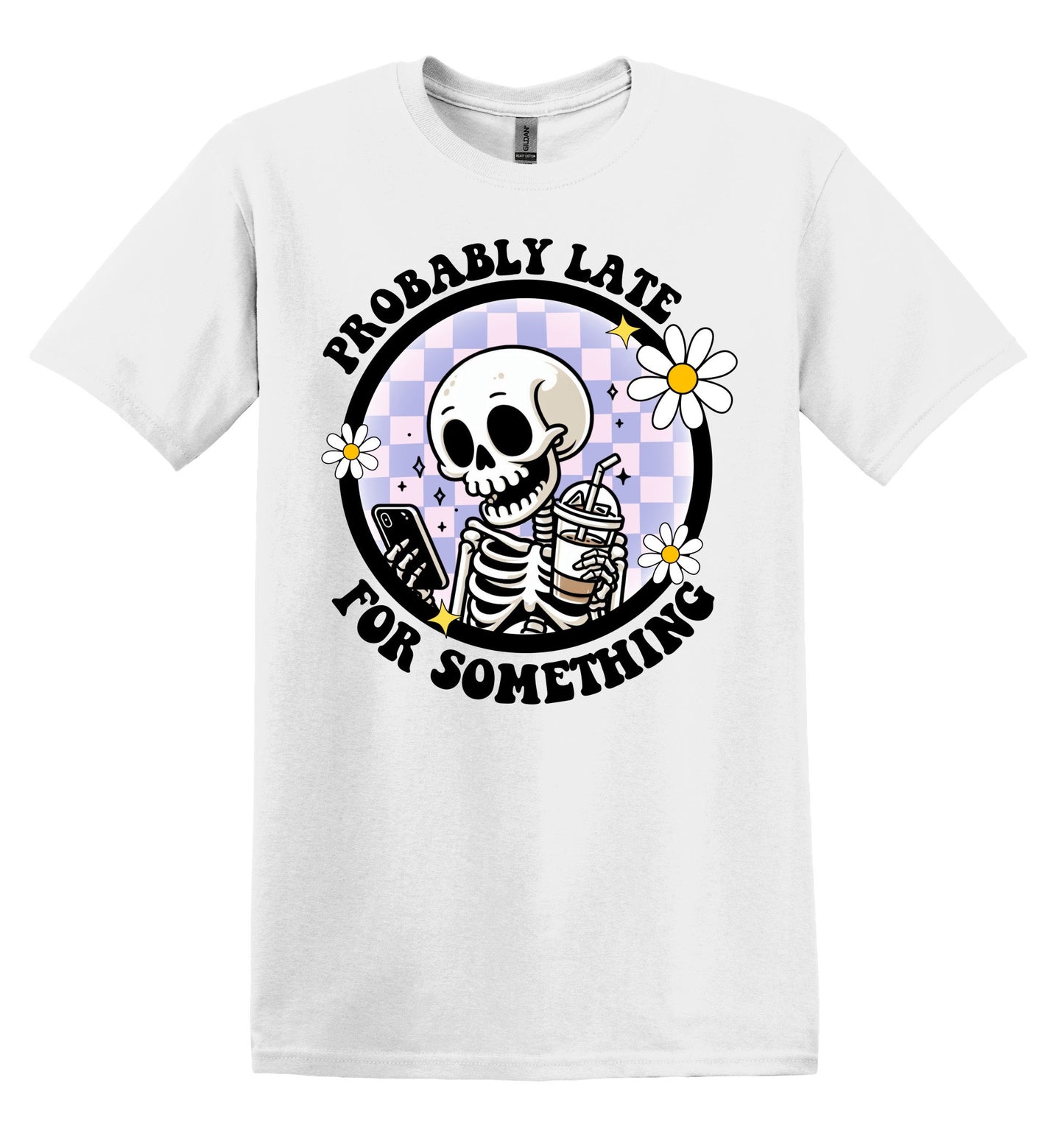 Probably Late for Something Shirt Funny Gift Unisex Shirt Gift for Her Retro Tshirt Vintage Graphic Shirt Joke shirt TShirt Funny Shirt