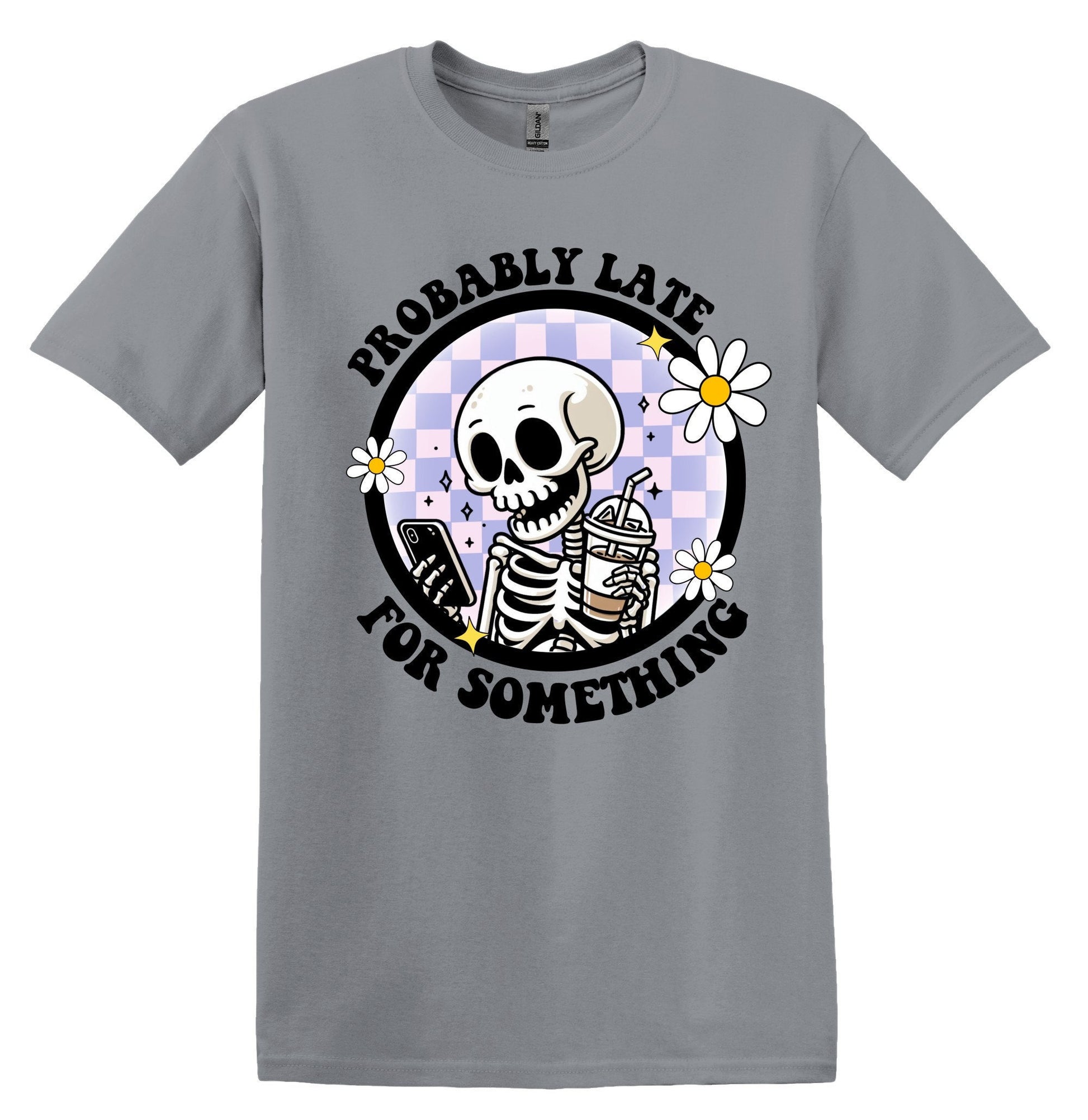 Probably Late for Something Shirt Funny Gift Unisex Shirt Gift for Her Retro Tshirt Vintage Graphic Shirt Joke shirt TShirt Funny Shirt