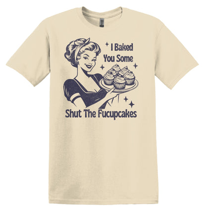 I Baked You Some Shut the Fucupcakes Blue Graphic Shirt Retro Adult T-Shirt Vintage Baking T-Shirt Nostalgia T-Shirt Relaxed Cotton Tees