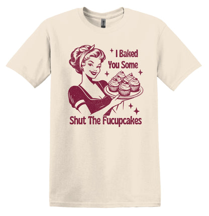 I Baked You Some Shut the Fucupcakes Red Graphic Shirt Retro Adult T-Shirt Vintage Baking T-Shirt Nostalgia T-Shirt Relaxed Cotton Tees