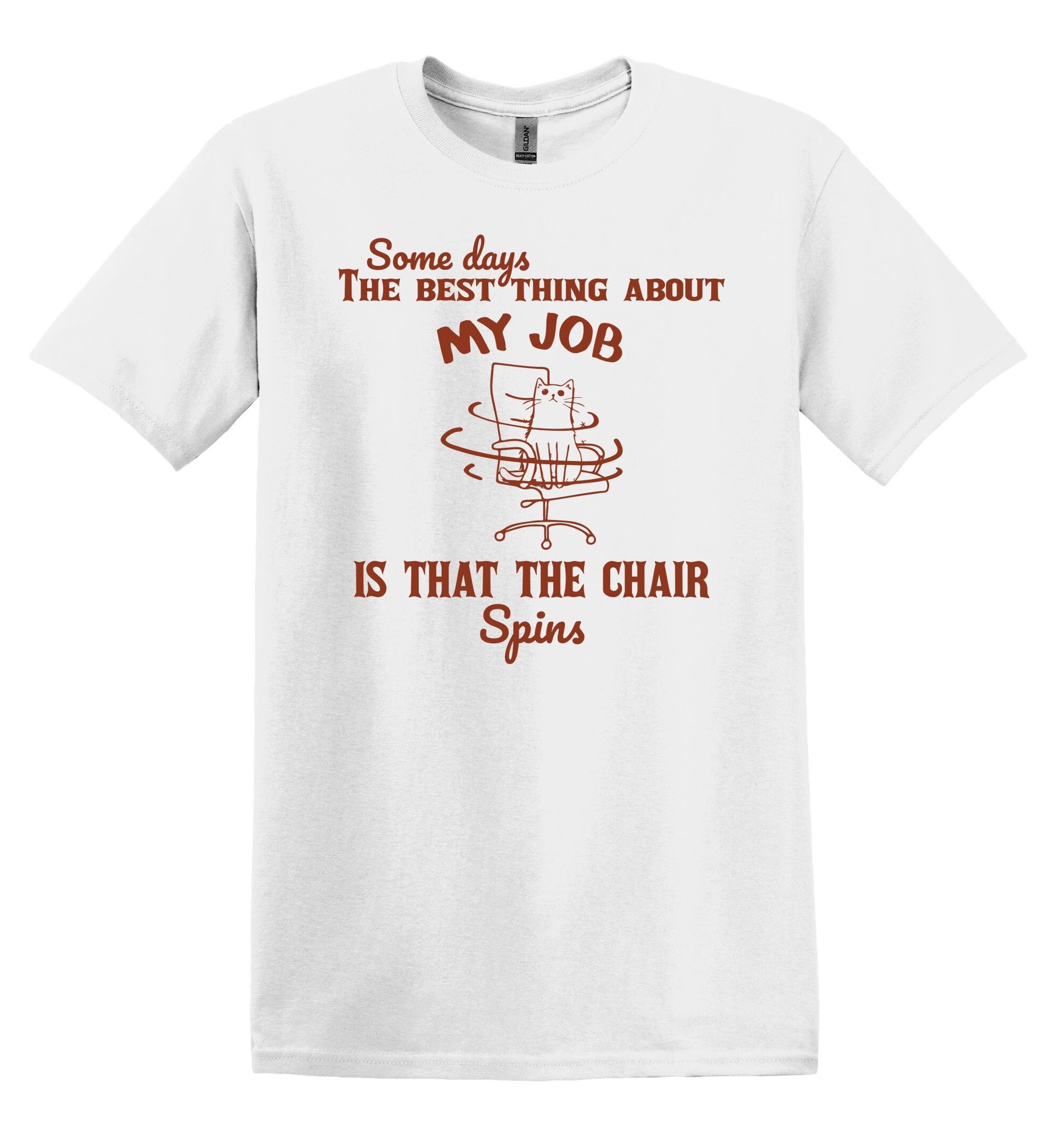 Some Days The Best Thing about my Job is That the Chair Spins Shirt Graphic Shirt Funny Shirts Vintage Funny T Shirt Minimalist Shirt