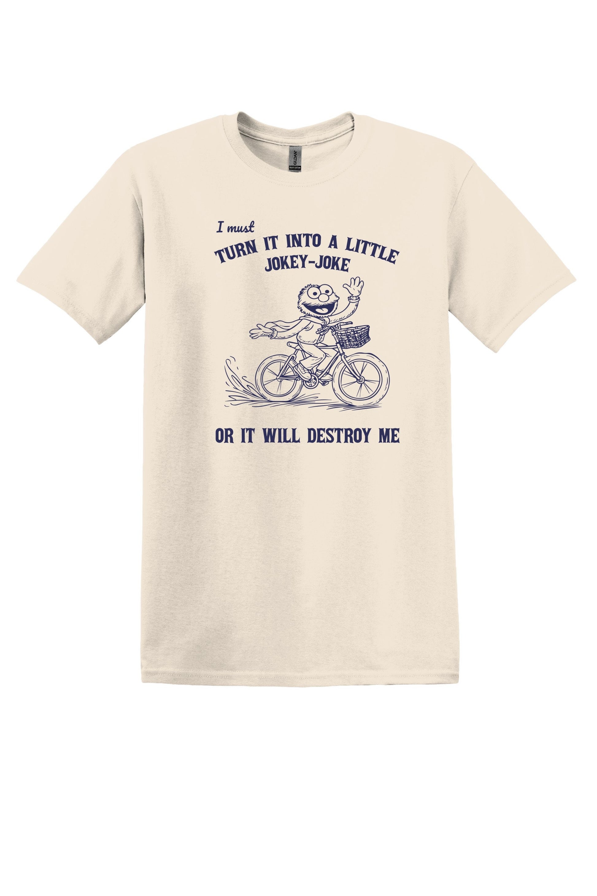 I Must Turn it into a Little Jokey Joke TShirt Graphic Shirt Funny Adult T-Shirt Vintage Funny TShirt Nostalgia T-Shirt Relaxed Cotton Tee