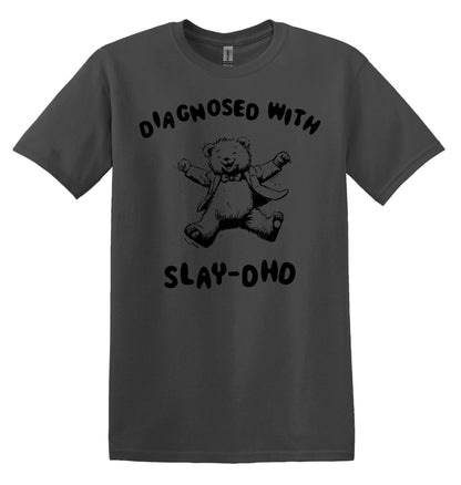 Diagnosed with Slay DHD T-shirt Graphic Shirt Funny Adult TShirt Vintage Funny TShirt Nostalgia T-Shirt Relaxed Cotton Tee T-Shirt